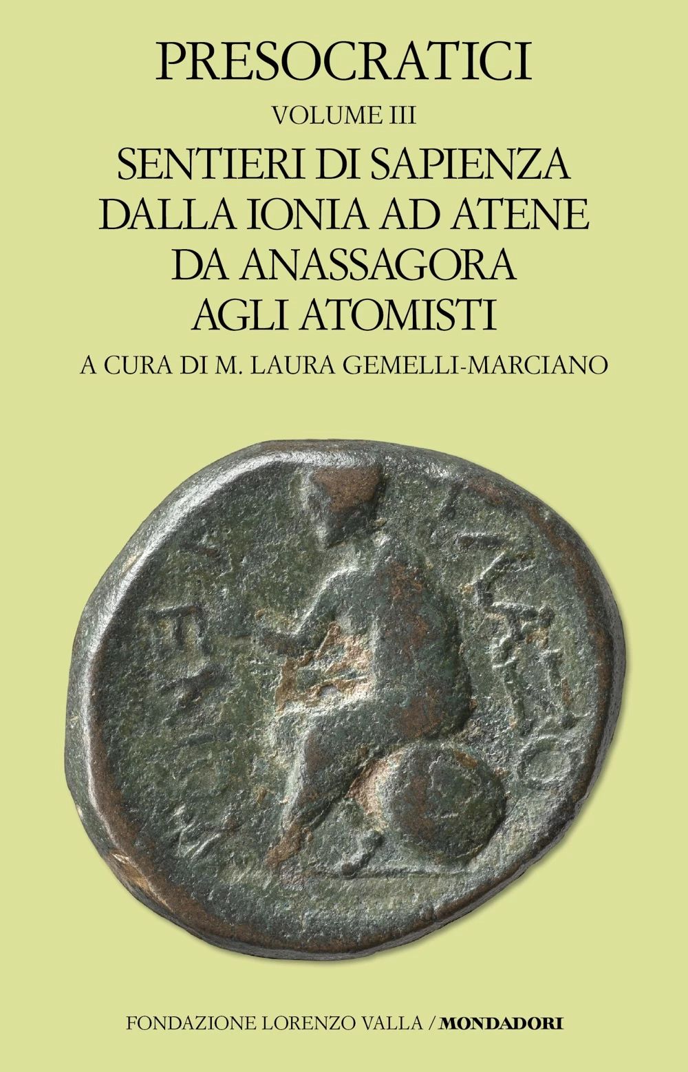 Presocratici – vol. III. Sentieri di sapienza dalla Ionia ad Atene da Anassagora agli atomisti