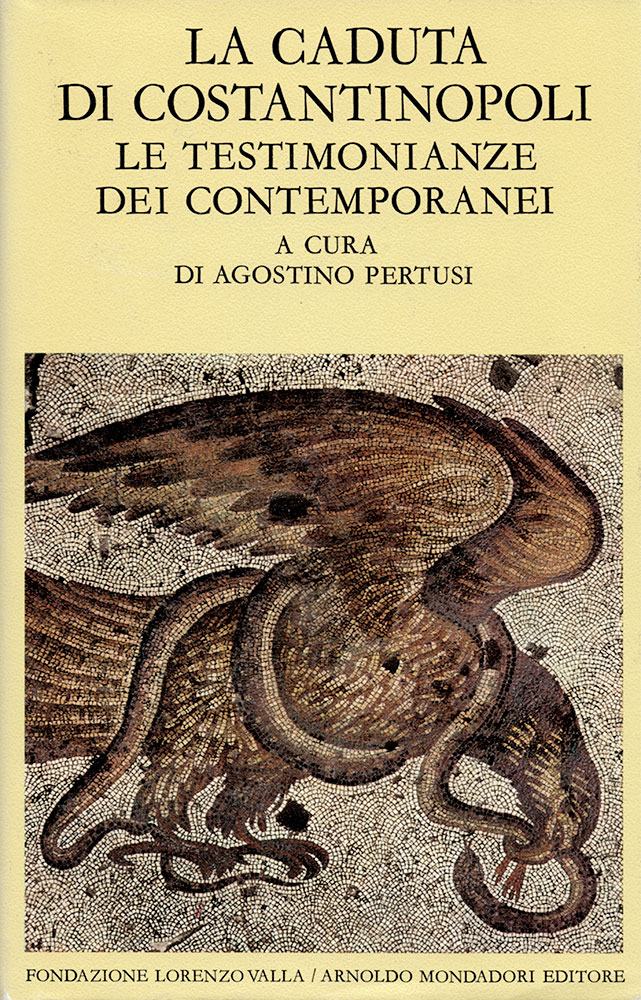 La caduta di Costantinopoli vol. I. Le testimonianze dei