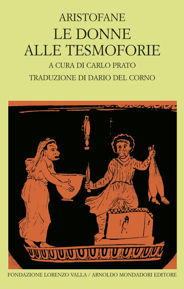 Aristofane Le donne alle Tesmoforie Fondazione Lorenzo Valla